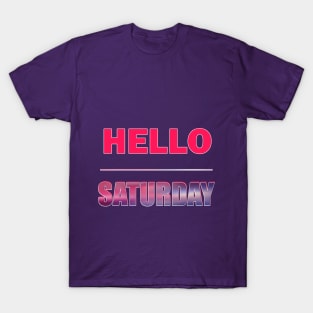 Hello Saturday T-Shirt